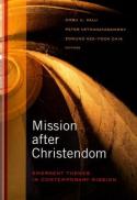 Mission after Christendom : emergent themes in contemporary mission