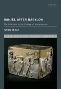 Daniel after Babylon : The Additions in the History of Interpretation