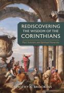 Rediscovering the Wisdom of the Corinthians : Paul, Stoicism, and Spiritual Hierarchy.